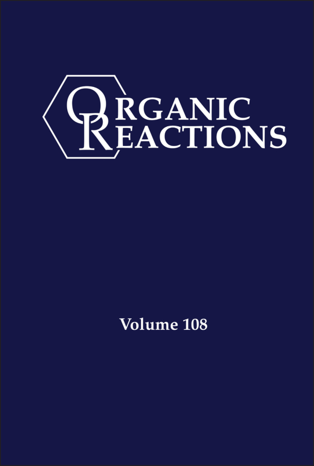 Organic Reactions, Volume 108 1st Edition â€“ PDF/EPUB Version Downloadable