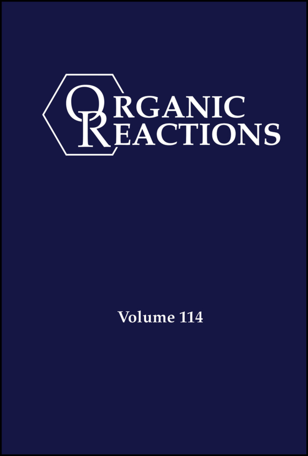 Organic Reactions, Volume 114 1st Edition â€“ PDF/EPUB Version Downloadable