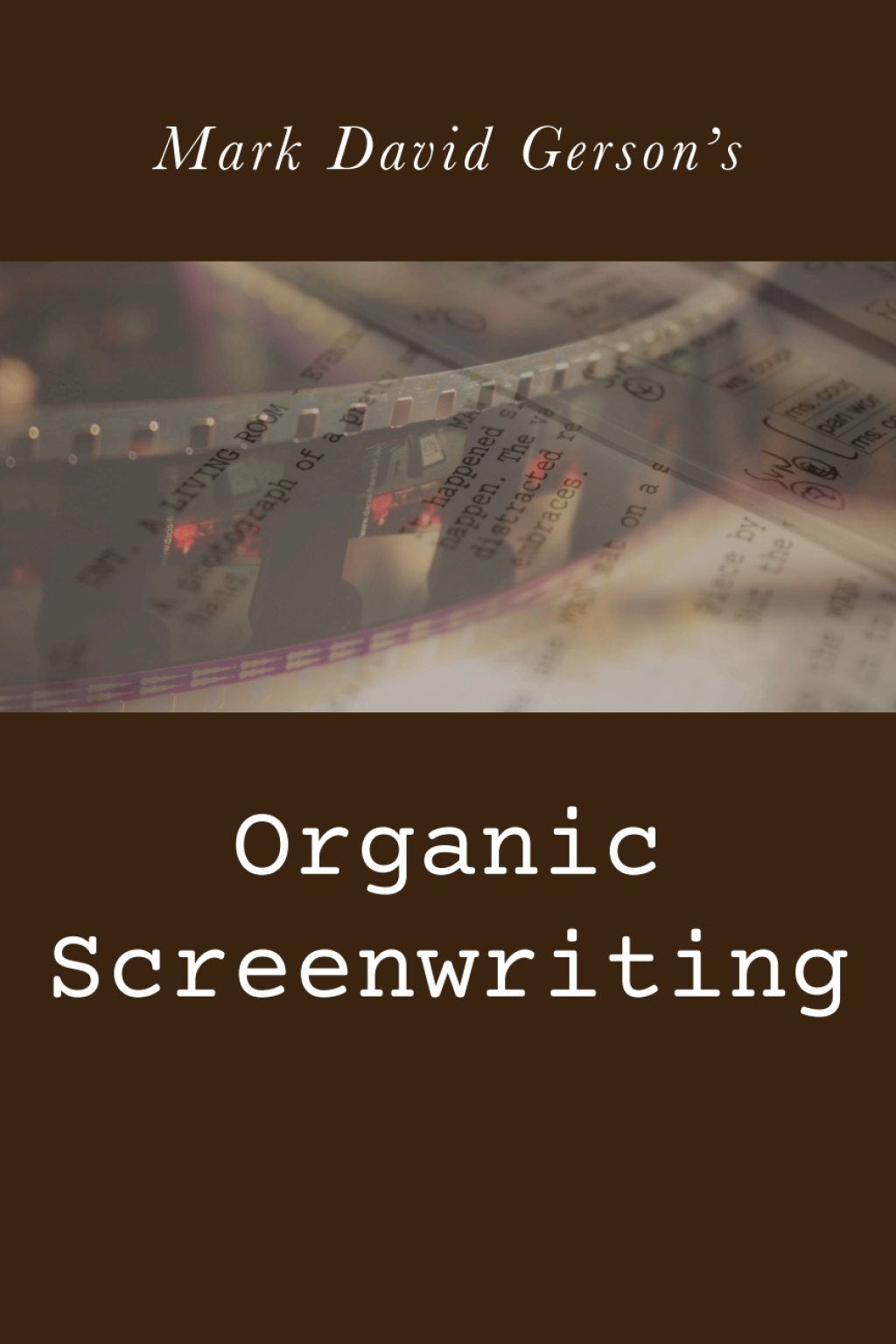 Organic Screenwriting 1st Edition â€“ PDF/EPUB Version Downloadable