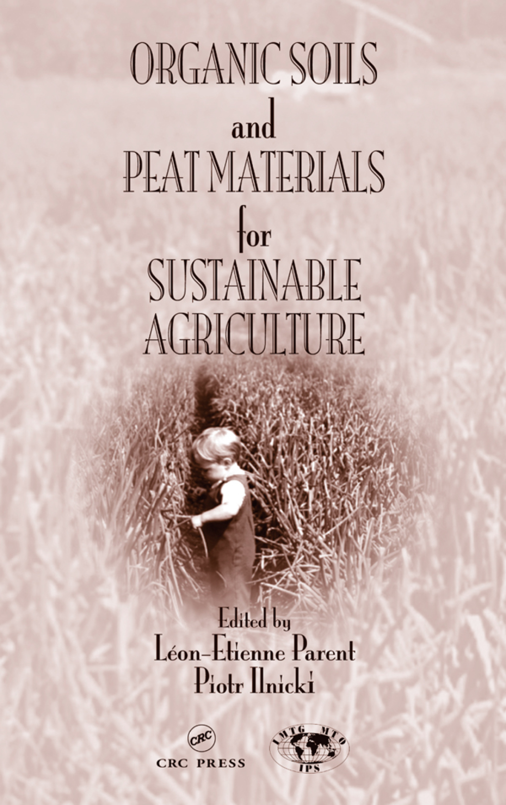 Organic Soils and Peat Materials for Sustainable Agriculture 1st Edition â€“ PDF/EPUB Version Downloadable