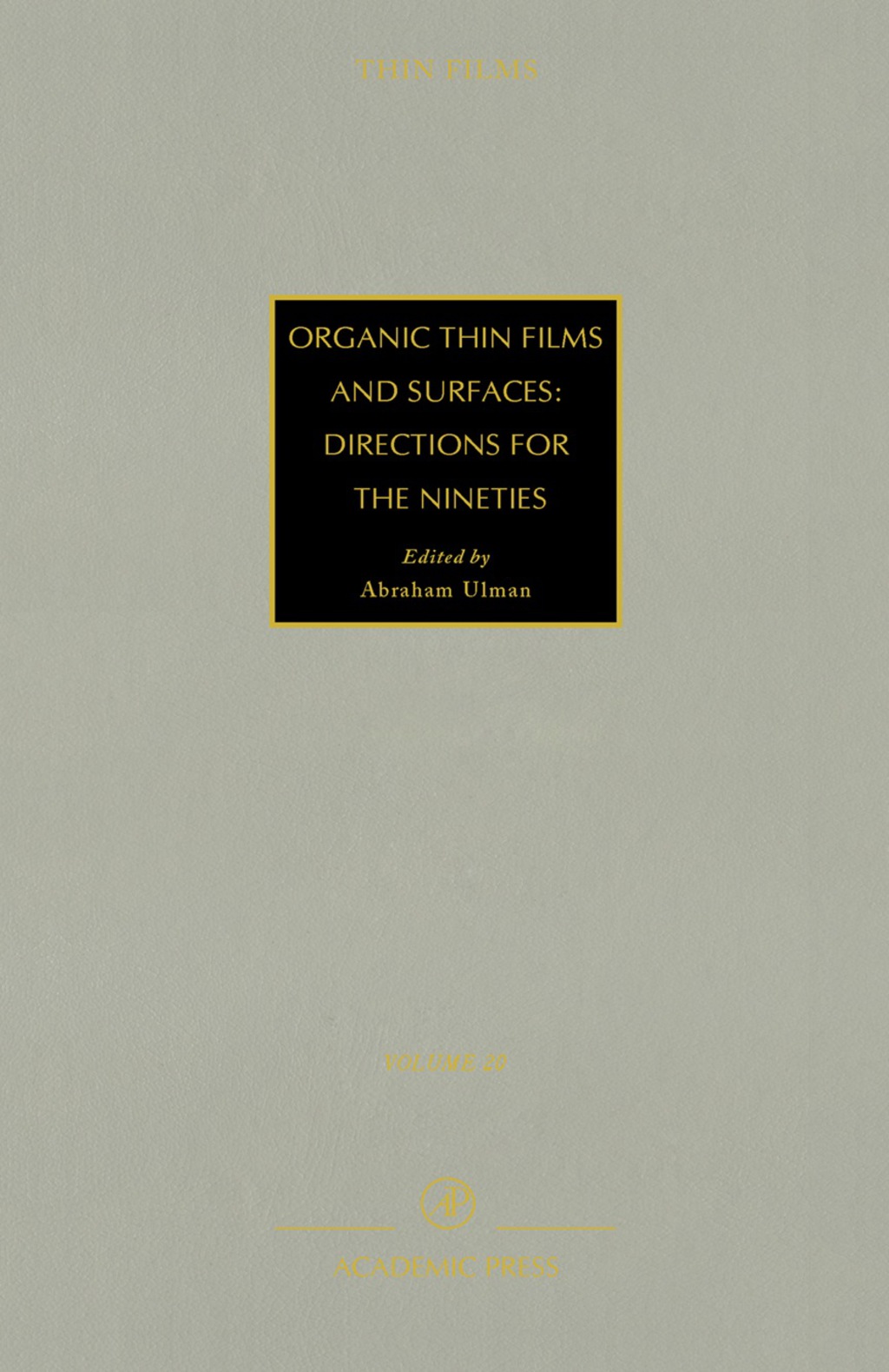 Organic Thin Films and Surfaces: Directions for The Nineties Directions for the Nineties  â€“ PDF/EPUB Version Downloadable