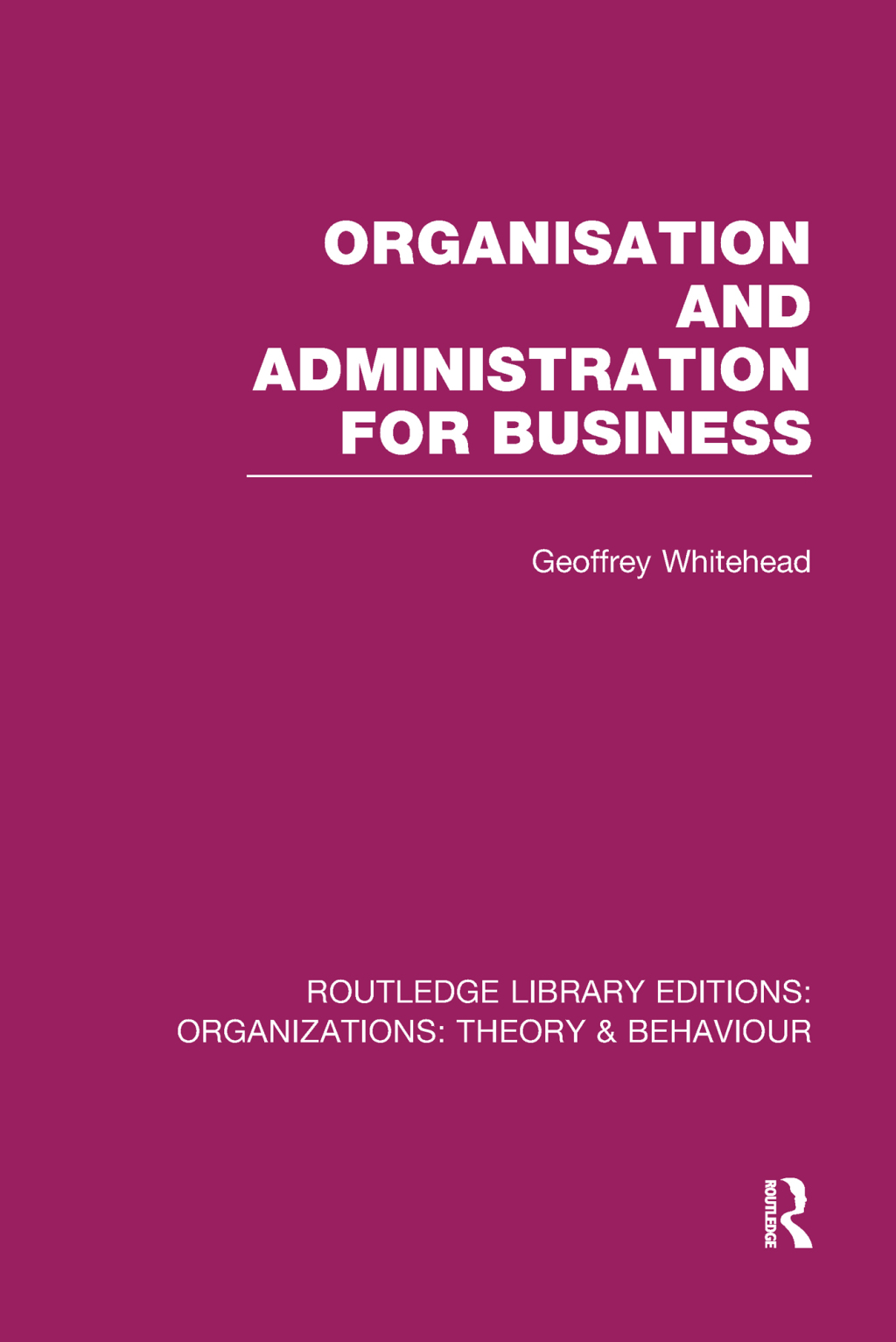 Organisation and Administration for Business (RLE: Organizations) 1st Edition â€“ PDF/EPUB Version Downloadable