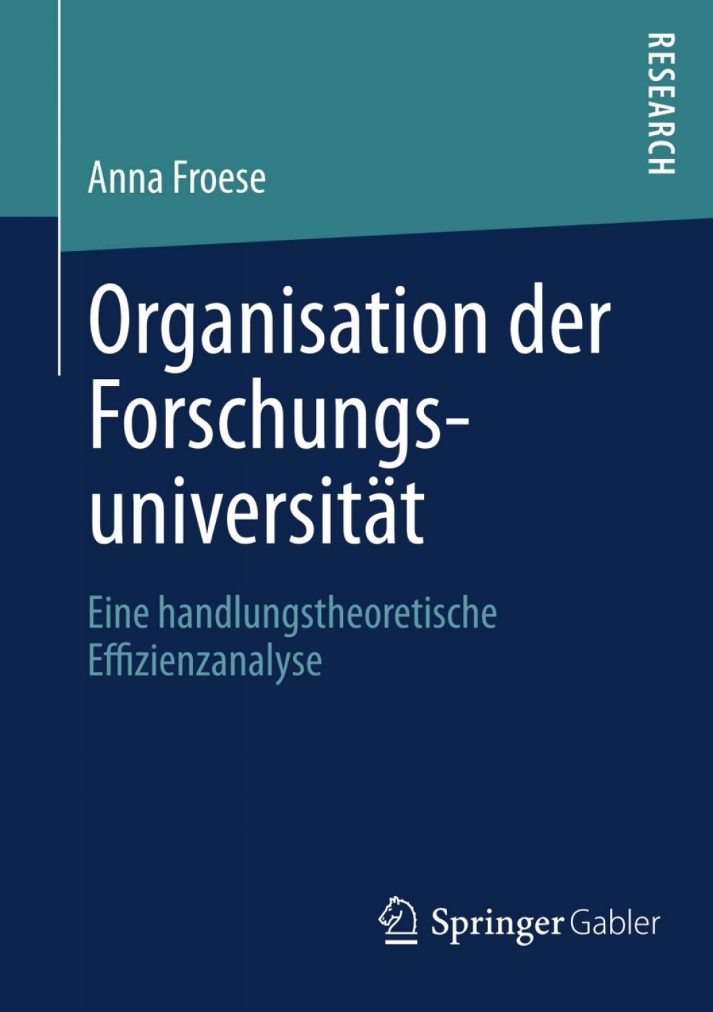 Organisation der ForschungsuniversitÃ¤t Eine handlungstheoretische Effizienzanalyse  â€“ PDF/EPUB Version Downloadable