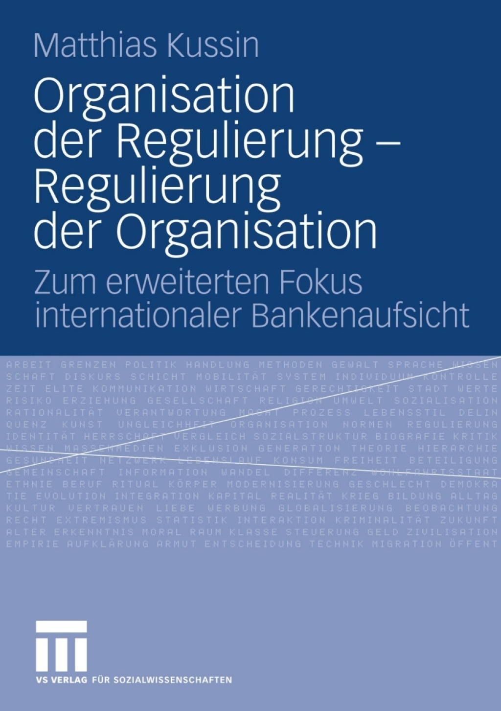 Organisation der Regulierung - Regulierung der Organisation Zum erweiterten Fokus internationaler Bankenaufsicht  â€“ PDF/EPUB Version Downloadable