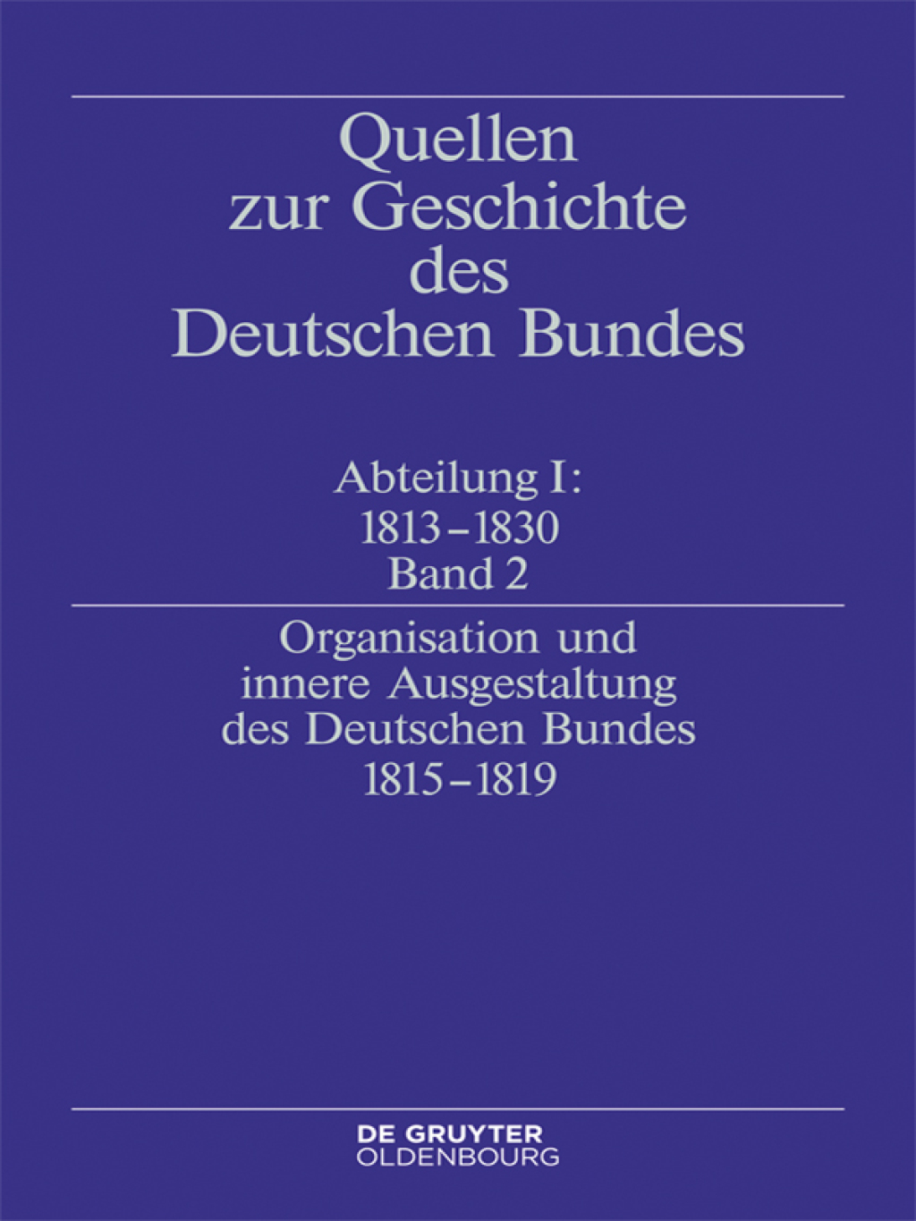 Organisation und innere Ausgestaltung des Deutschen Bundes 1815-1819 1st Edition – PDF/EPUB Version Downloadable