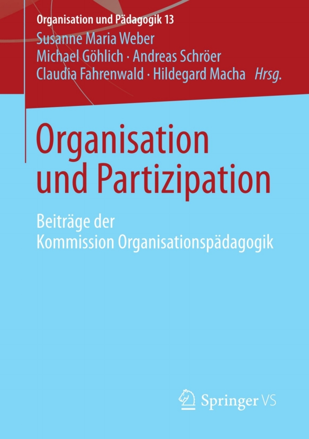 Organisation und Partizipation BeitrÃ¤ge der Kommission OrganisationspÃ¤dagogik  â€“ PDF/EPUB Version Downloadable