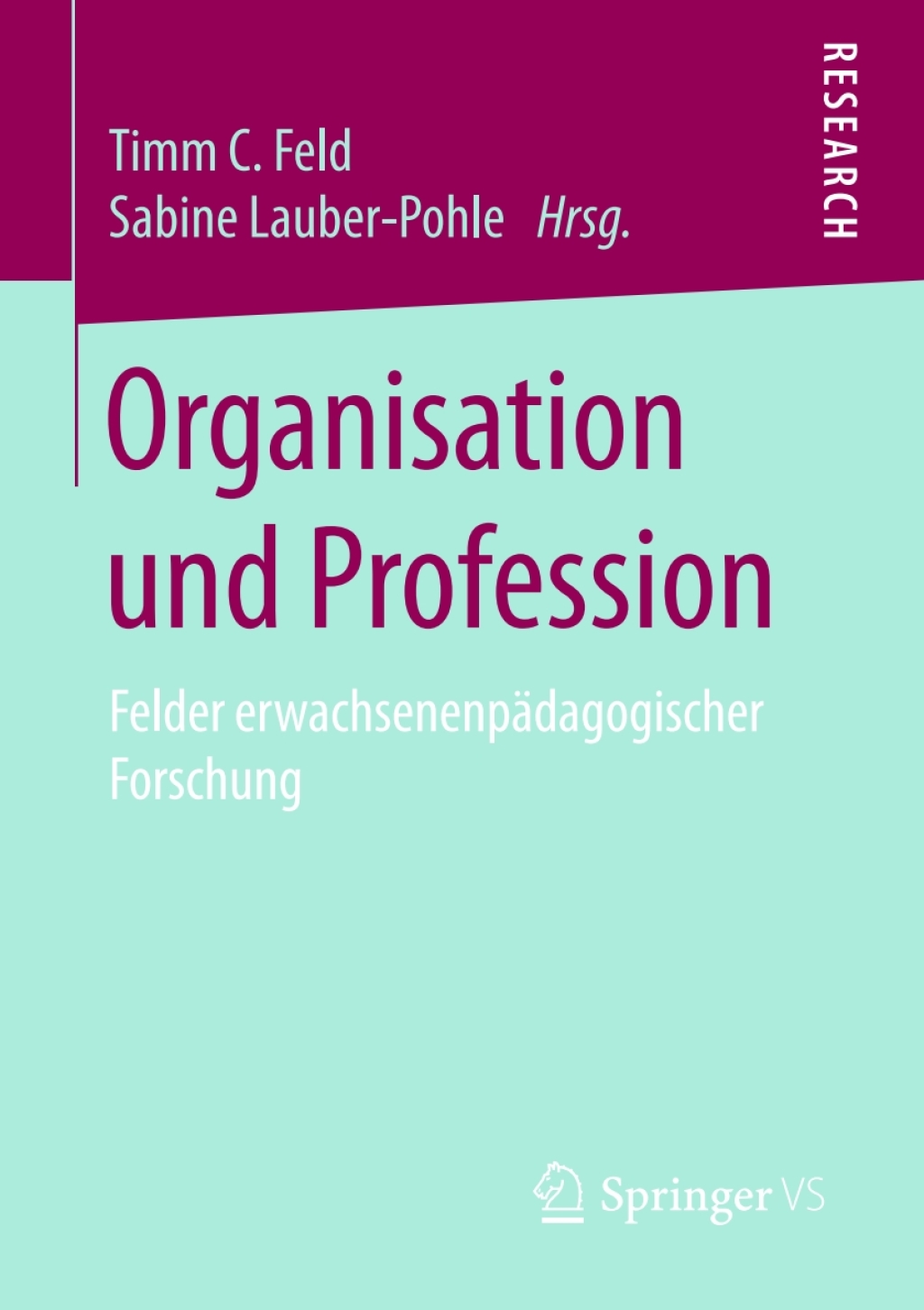 Organisation und Profession Felder erwachsenenpÃ¤dagogischer Forschung  â€“ PDF/EPUB Version Downloadable