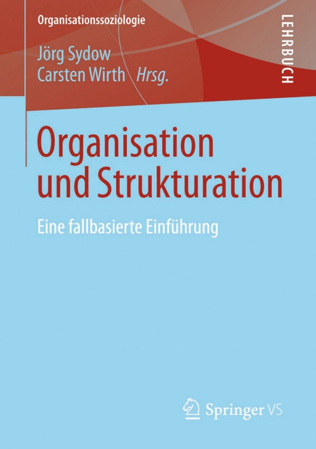 Organisation und Strukturation Eine fallbasierte EinfÃ¼hrung  â€“ PDF/EPUB Version Downloadable