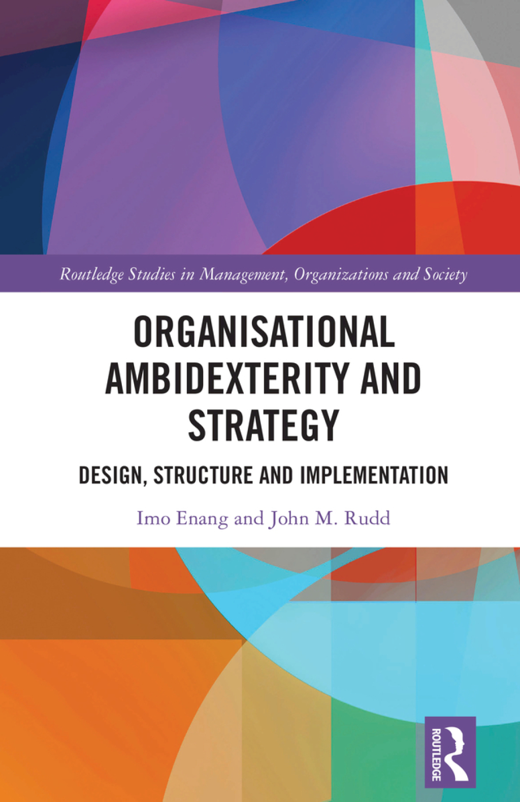 Organisational Ambidexterity and Strategy Design, Structure and Implementation 1st Edition â€“ PDF/EPUB Version Downloadable