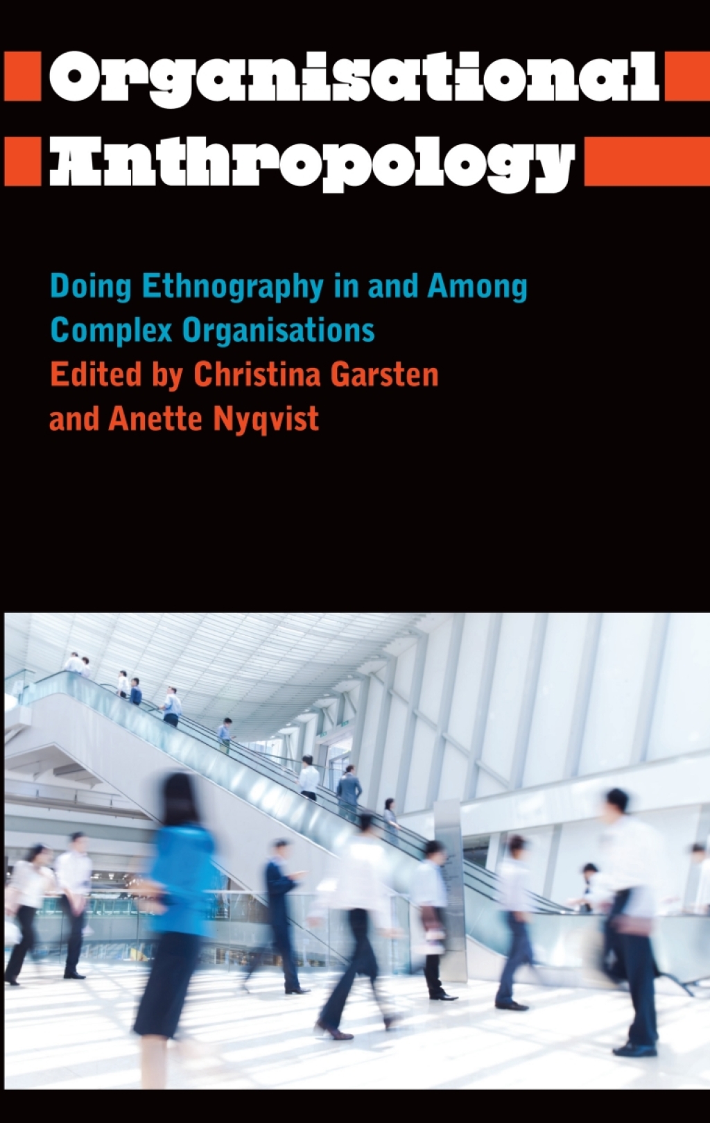 Organisational Anthropology Doing Ethnography in and Among Complex Organisations 1st Edition â€“ PDF/EPUB Version Downloadable
