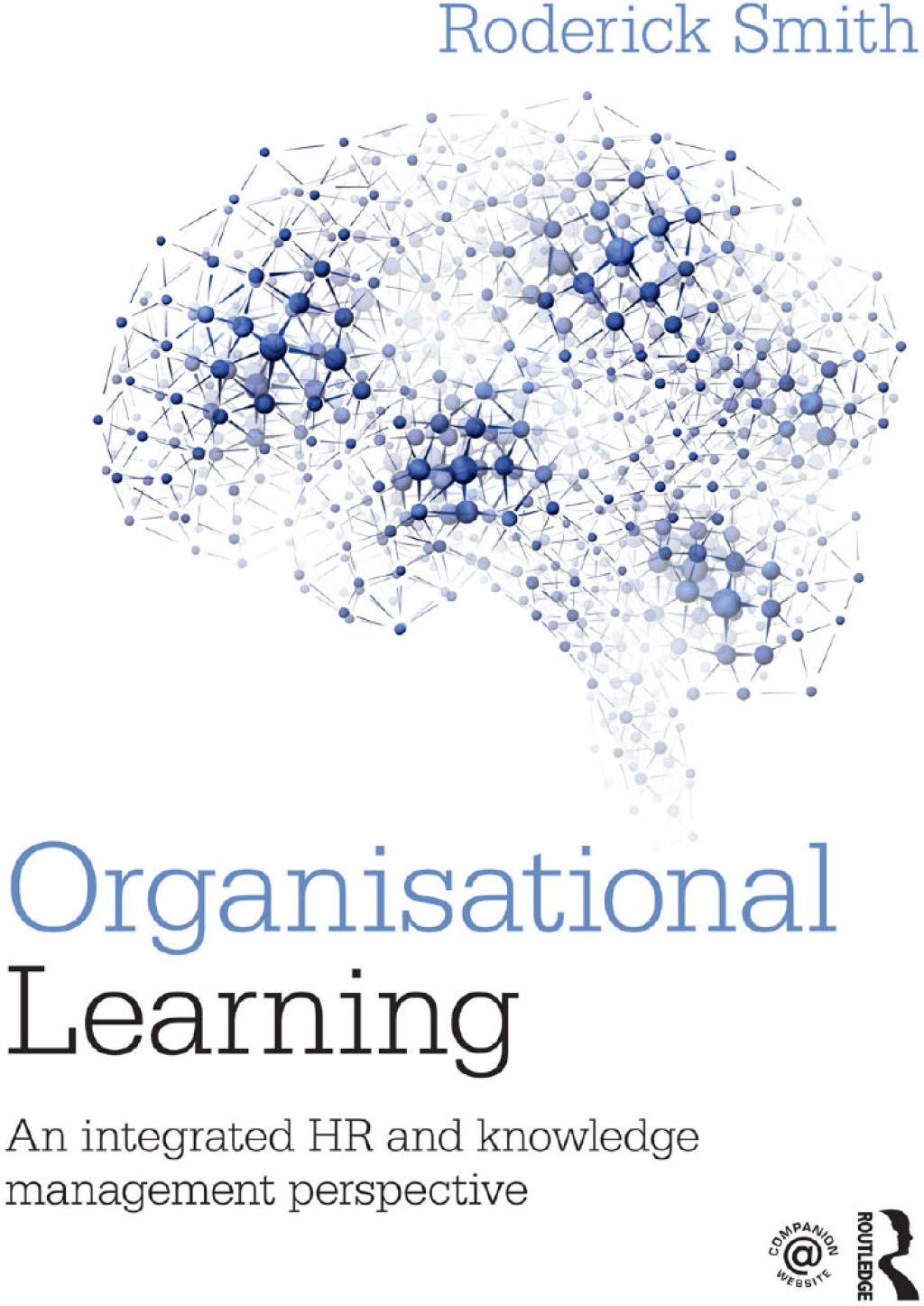 Organisational Learning An integrated HR and knowledge management perspective 1st Edition â€“ PDF/EPUB Version Downloadable