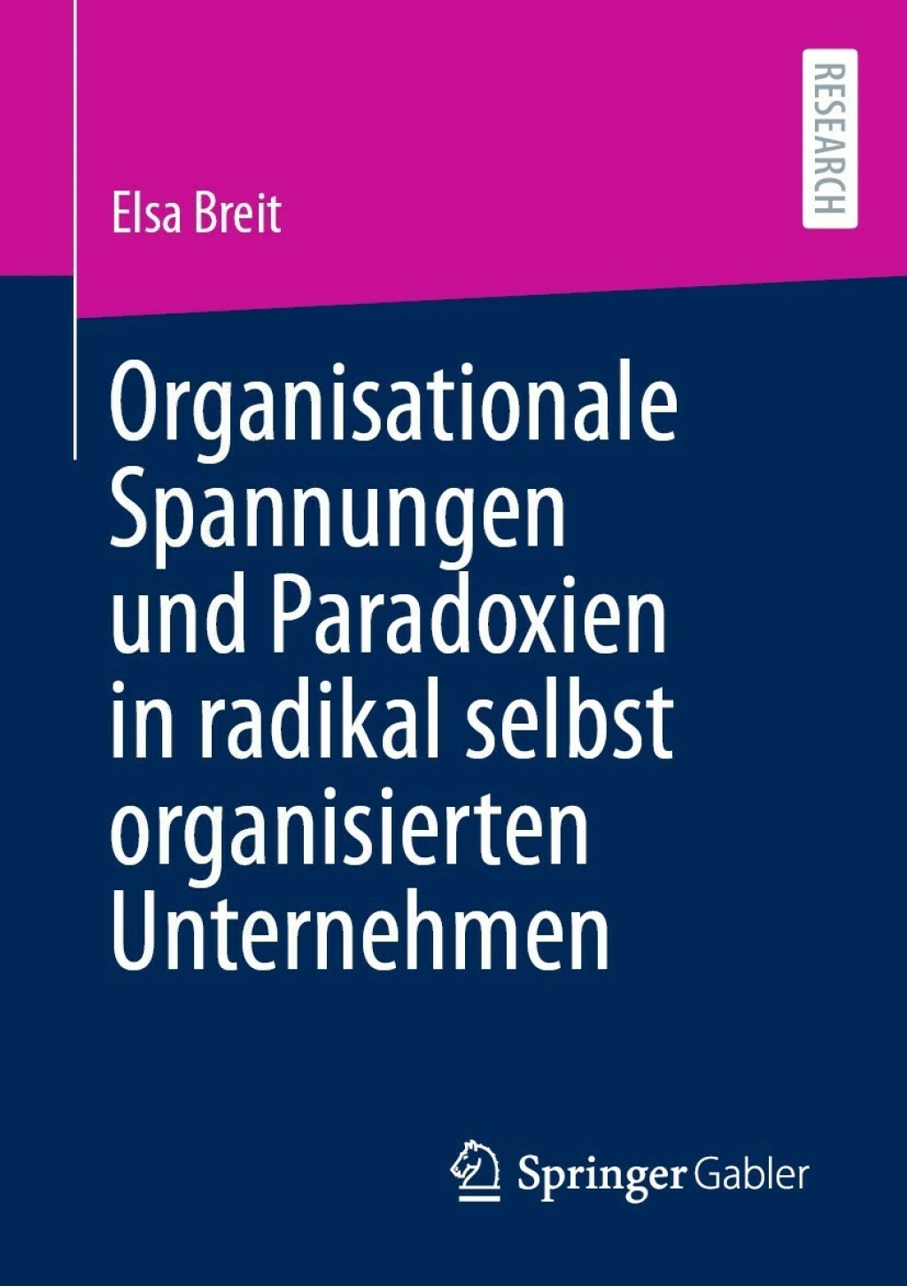 Organisationale Spannungen und Paradoxien in radikal selbst organisierten Unternehmen  â€“ PDF/EPUB Version Downloadable