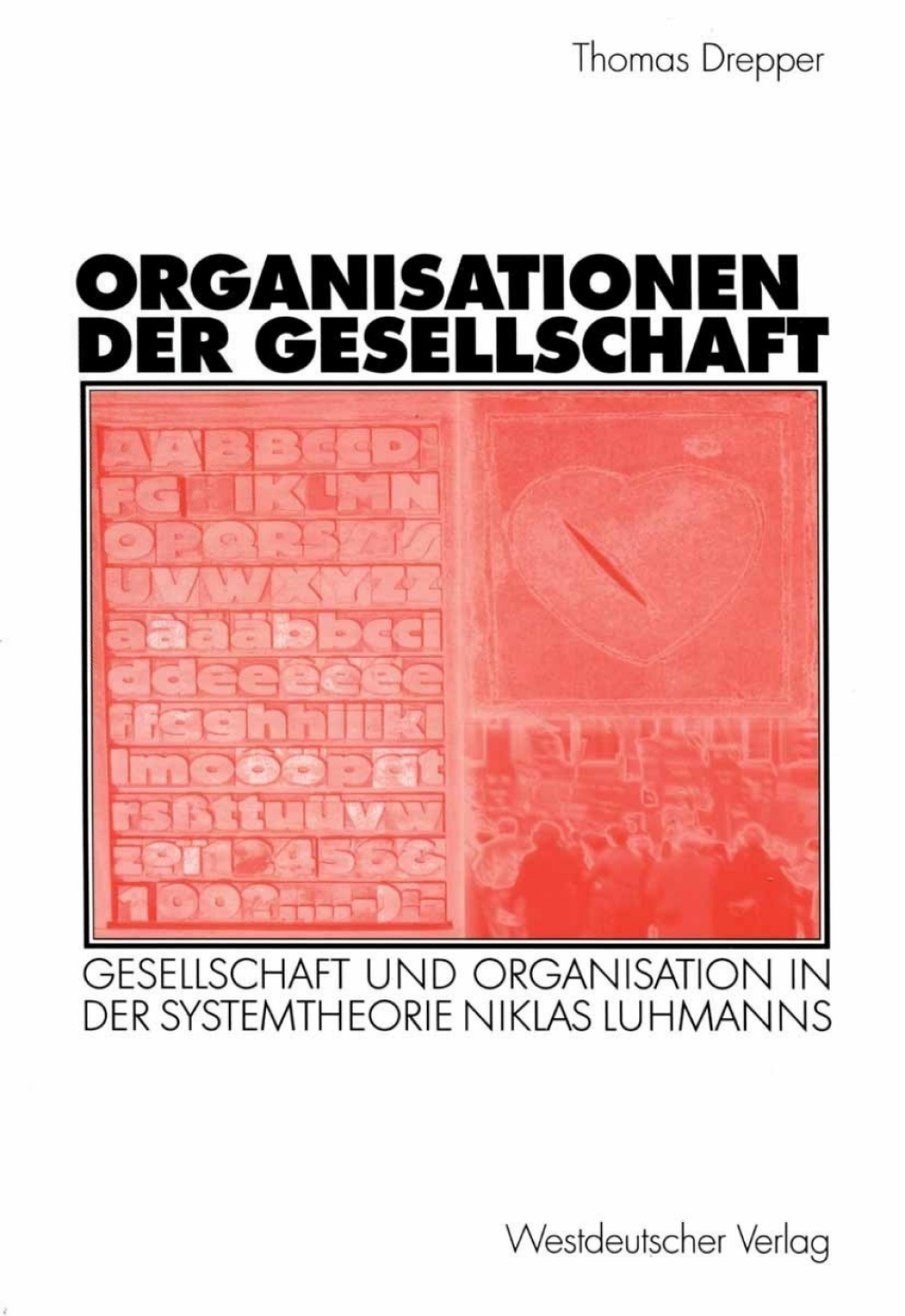 Organisationen der Gesellschaft Gesellschaft und Organisation in der Systemtheorie Niklas Luhmanns  â€“ PDF/EPUB Version Downloadable