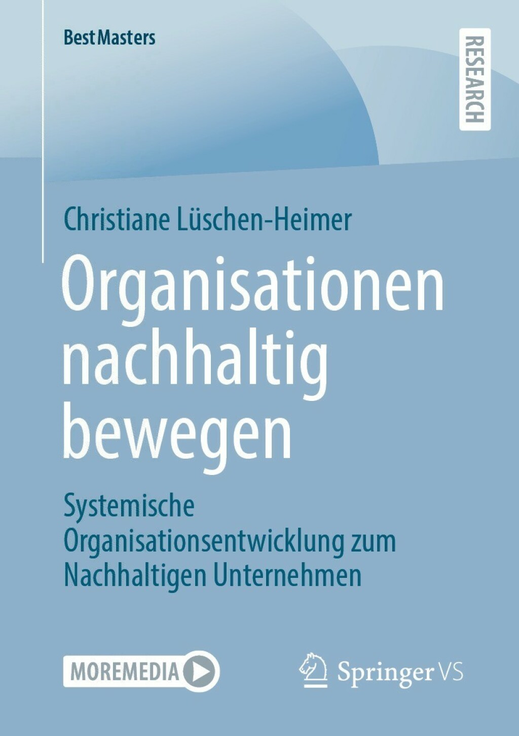 Organisationen nachhaltig bewegen Systemische Organisationsentwicklung zum Nachhaltigen Unternehmen  â€“ PDF/EPUB Version Downloadable
