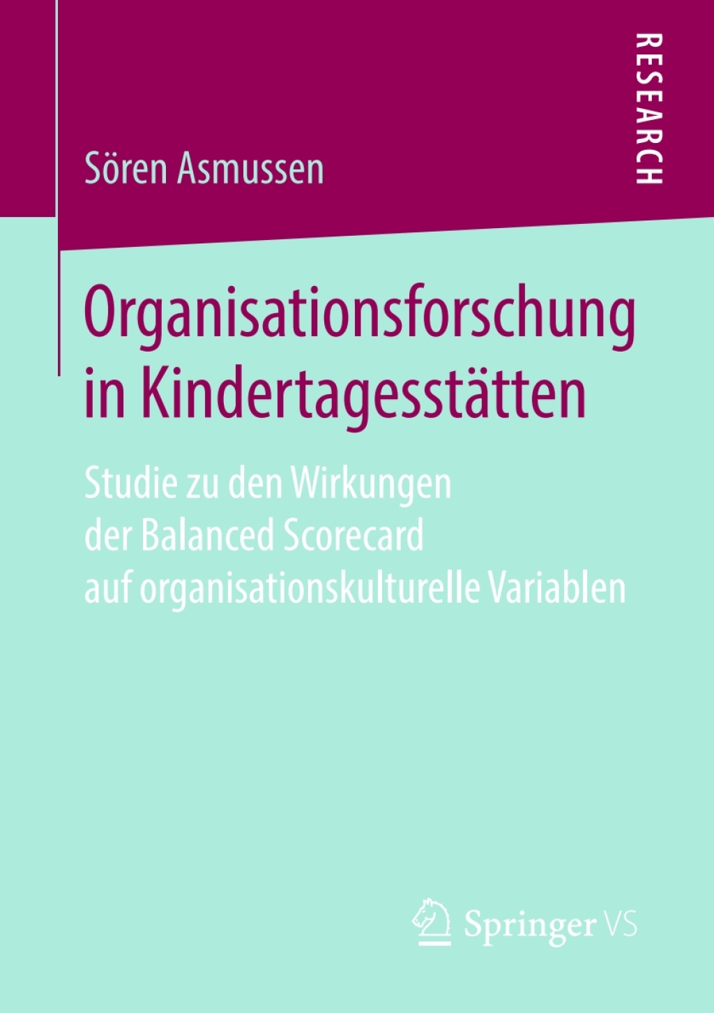 Organisationsforschung in KindertagesstÃ¤tten Studie zu den Wirkungen der Balanced Scorecard auf organisationskulturelle Variablen  â€“ PDF/EPUB Version Downloadable