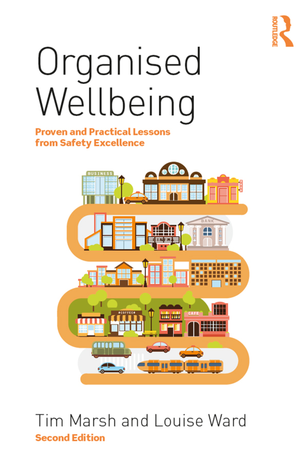 Organised Wellbeing Proven and Practical Lessons from Safety Excellence 2nd Edition â€“ PDF/EPUB Version Downloadable