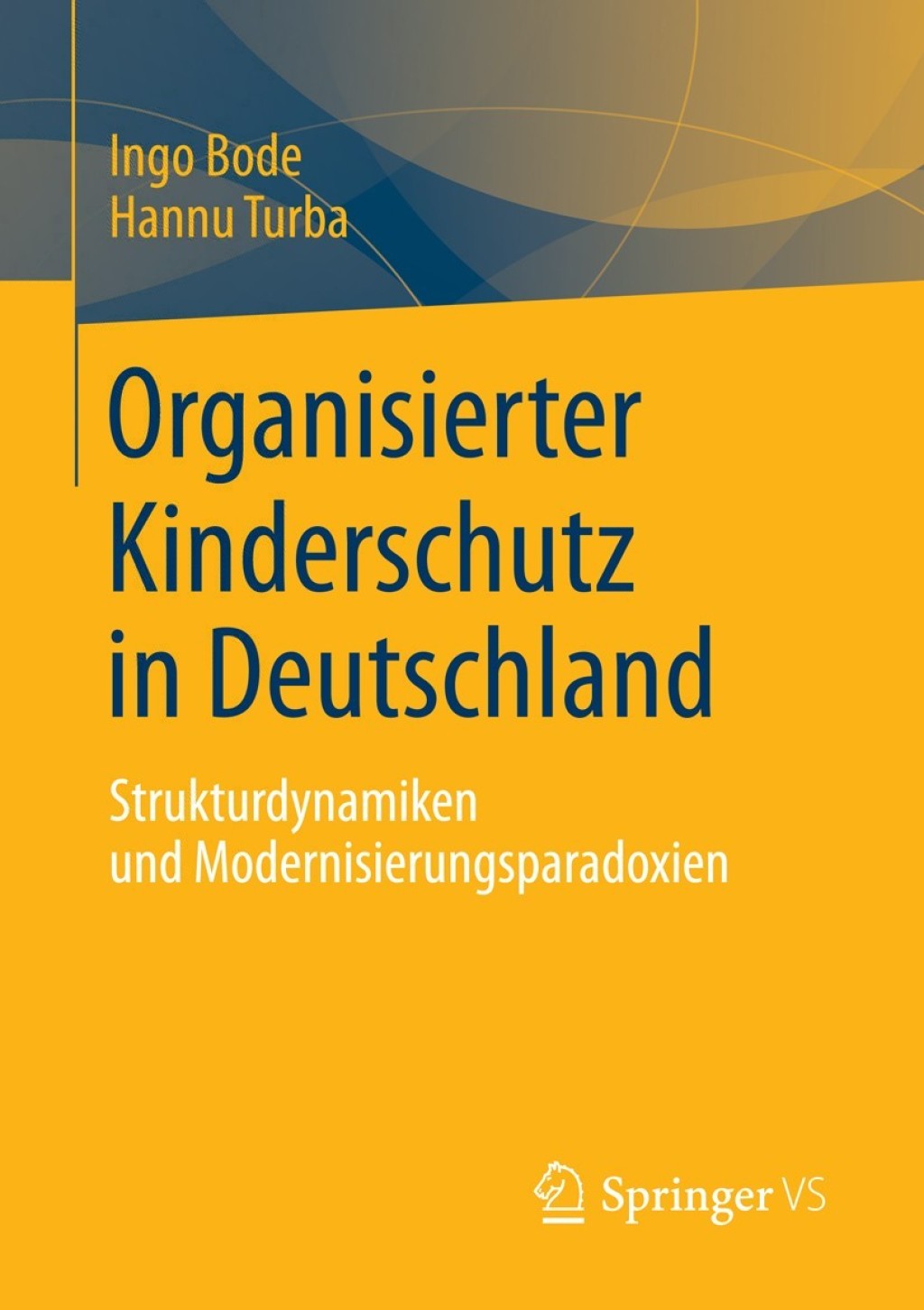 Organisierter Kinderschutz in Deutschland Strukturdynamiken und Modernisierungsparadoxien  â€“ PDF/EPUB Version Downloadable