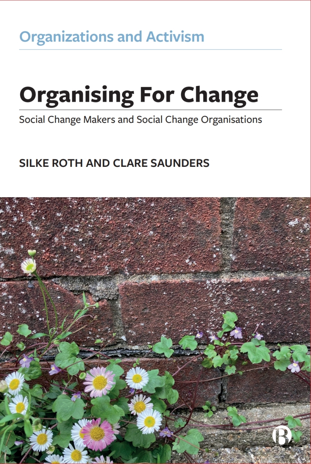 Organising for Change Social Change Makers and Social Change Organisations 1st Edition â€“ PDF/EPUB Version Downloadable