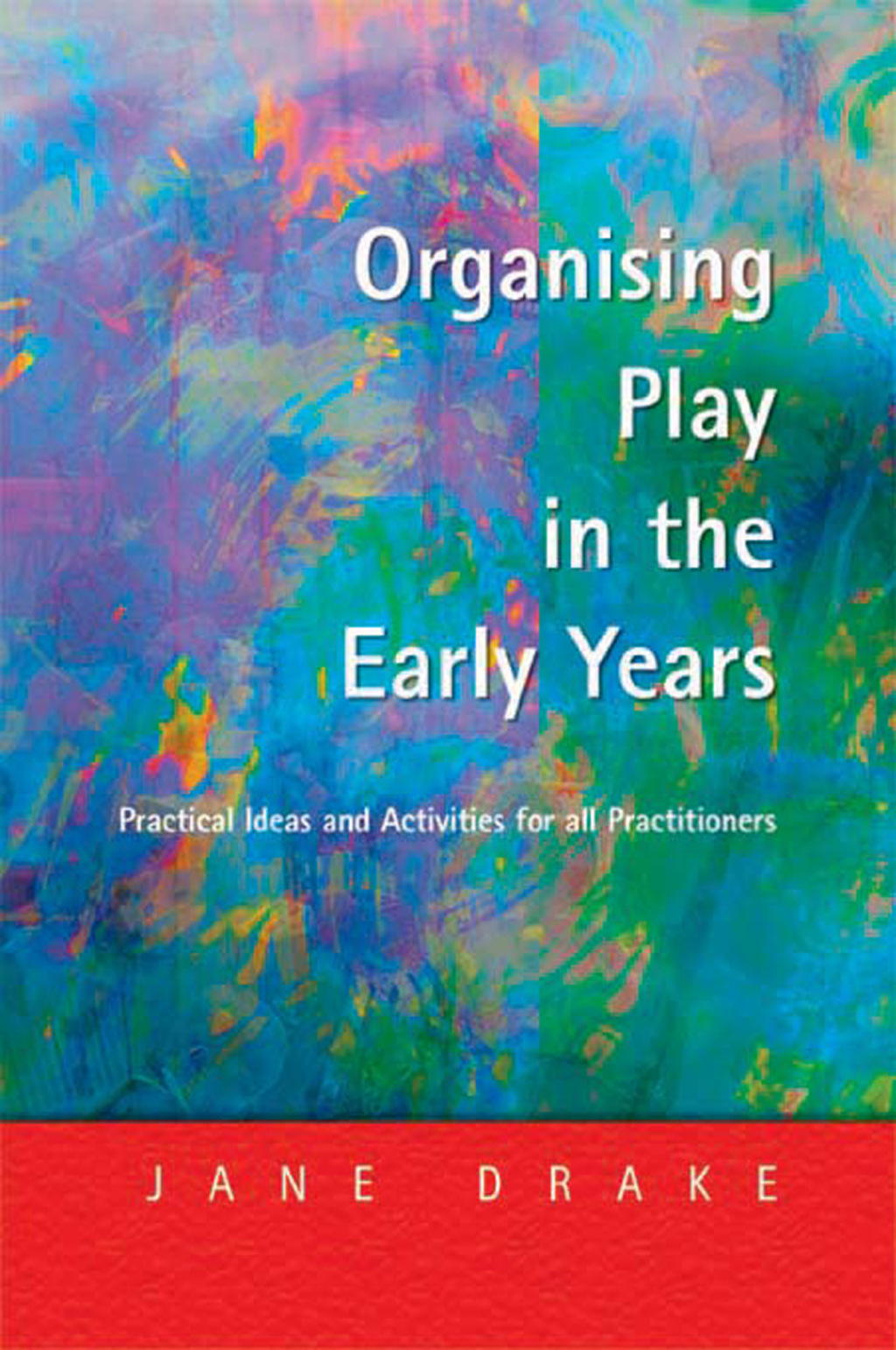 Organising Play in the Early Years Practical Ideas for Teachers and Assistants 1st Edition - (PDF/EPUB Version)
