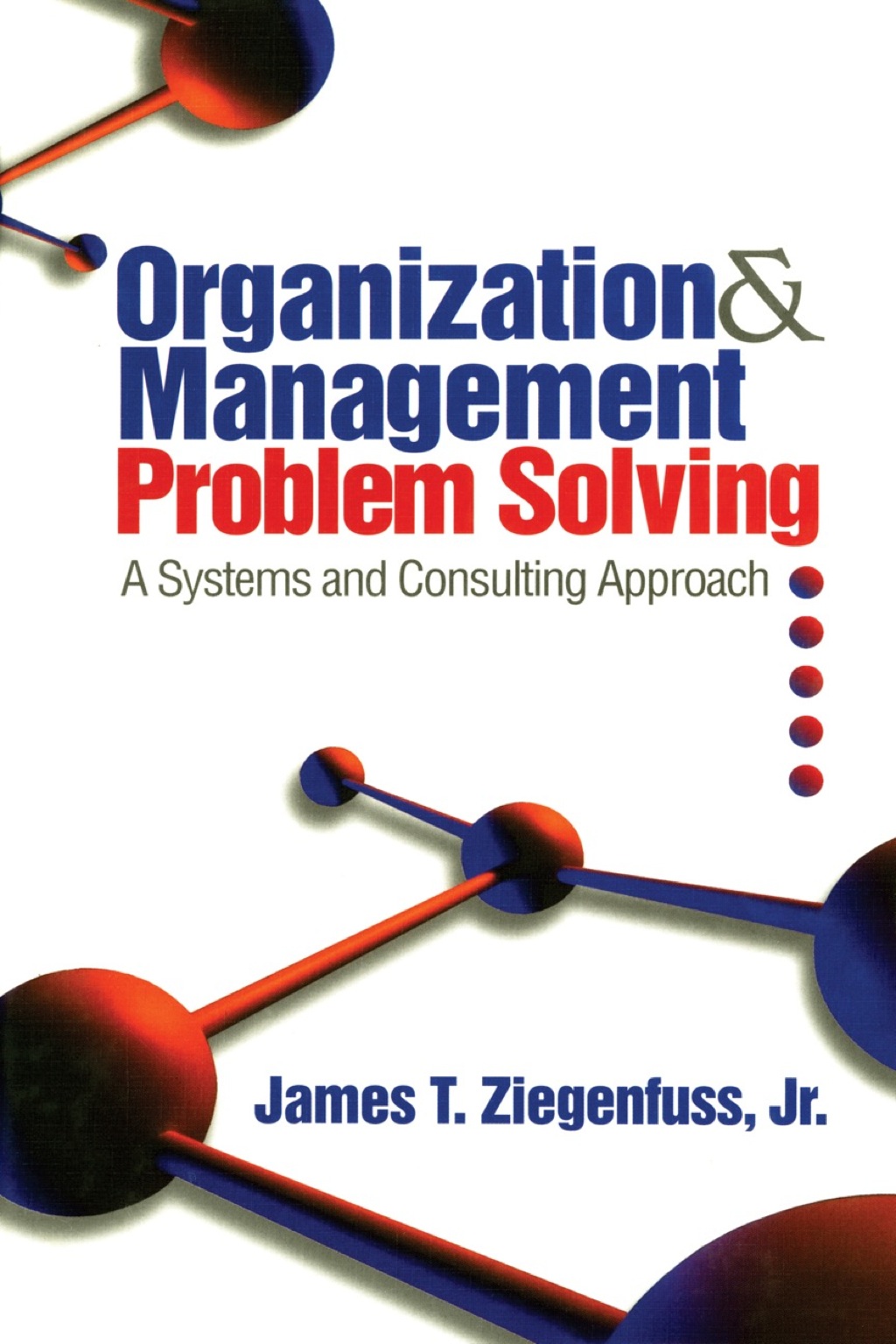 Organization and Management Problem Solving A Systems and Consulting Approach 1st Edition â€“ PDF/EPUB Version Downloadable