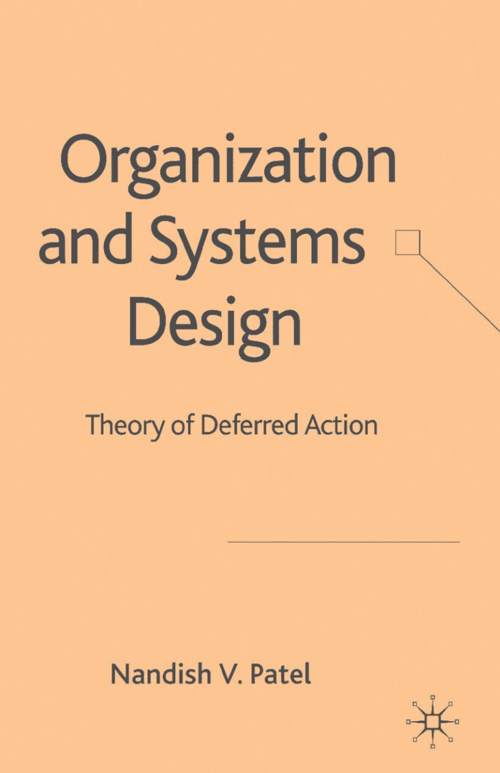 Organization and Systems Design Theory of Deferred Action  â€“ PDF/EPUB Version Downloadable