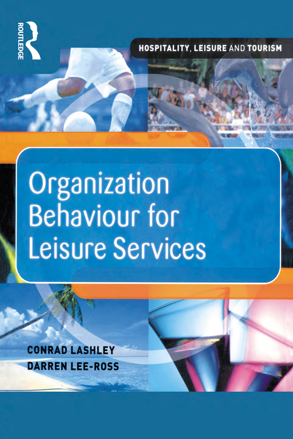 Organization Behaviour for Leisure Services 1st Edition â€“ PDF/EPUB Version Downloadable