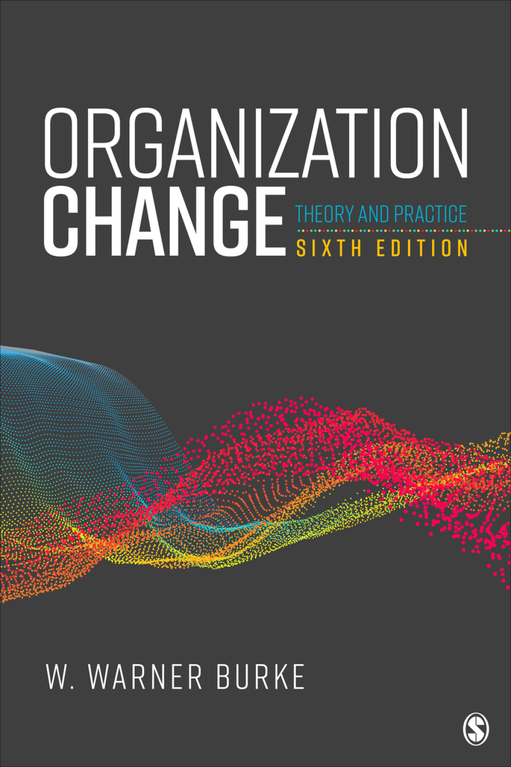 Organization Change Theory and Practice 6th Edition â€“ PDF/EPUB Version Downloadable