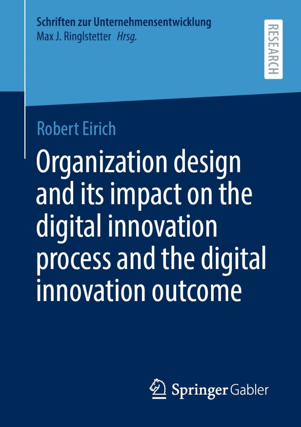 Organization design and its impact on the digital innovation process and the digital innovation outcome  â€“ PDF/EPUB Version Downloadable
