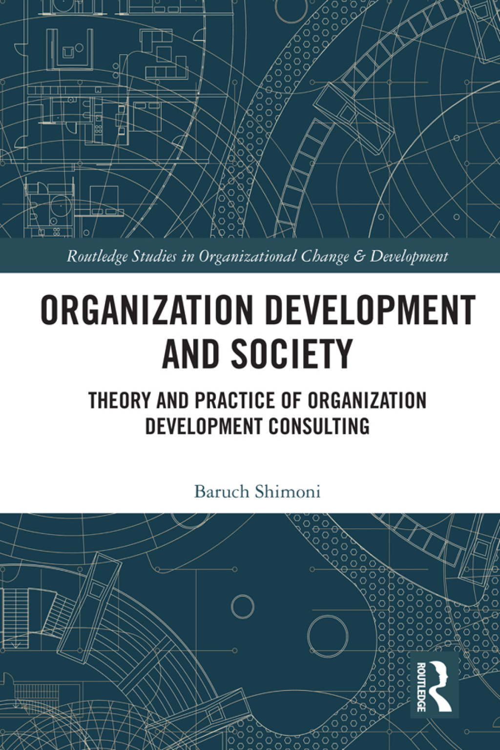 Organization Development and Society Theory and Practice of Organization Development Consulting 1st Edition â€“ PDF/EPUB Version Downloadable
