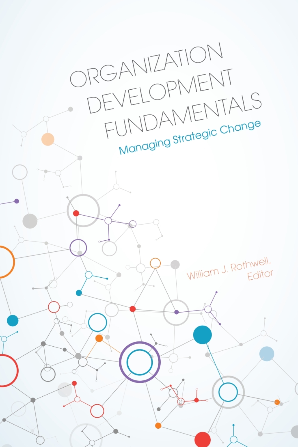 Organization Development Fundamentals Managing Strategic Change - (PDF/EPUB Version)
