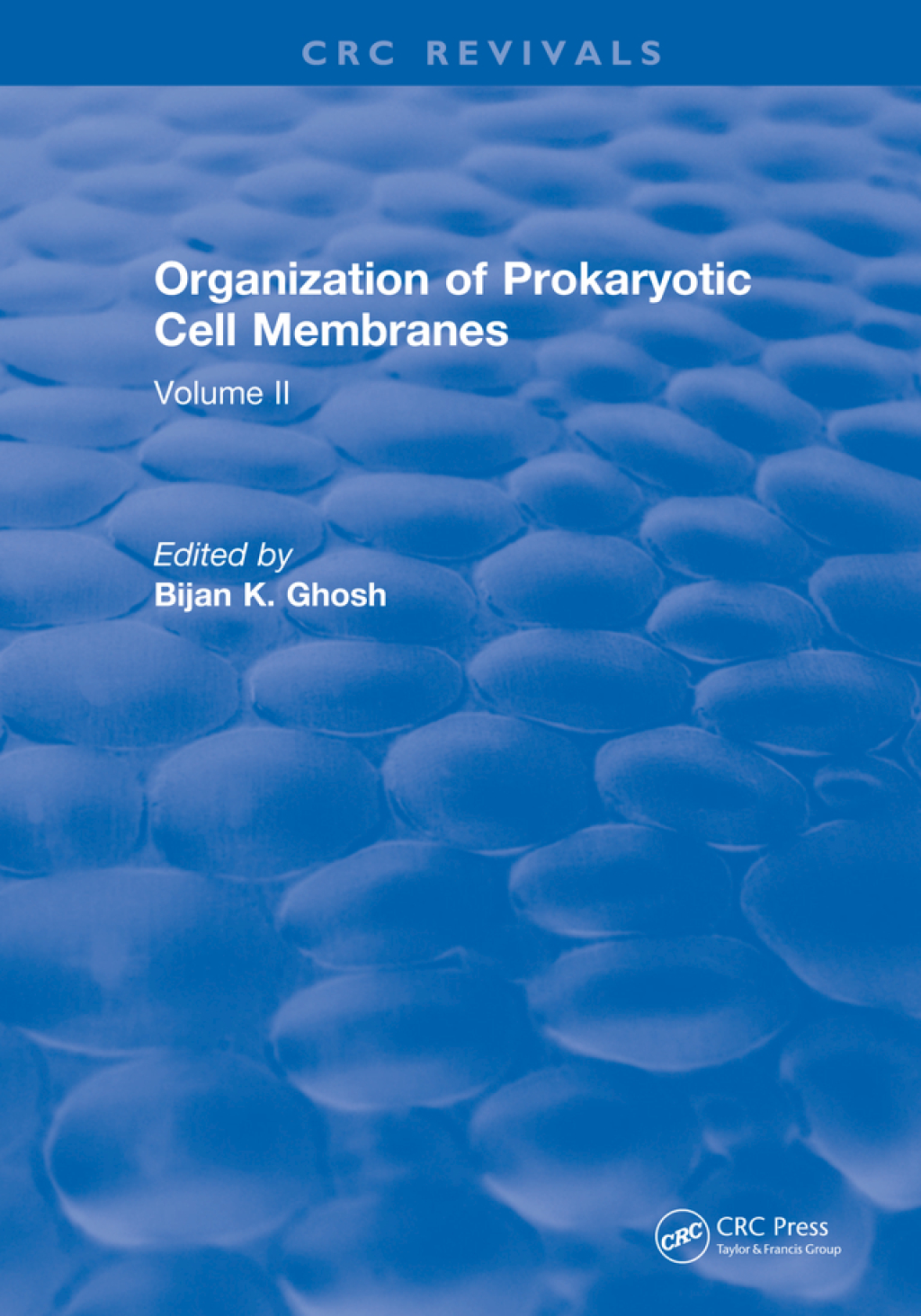 Organization of Prokaryotic Cell Membranes Volume II 1st Edition â€“ PDF/EPUB Version Downloadable
