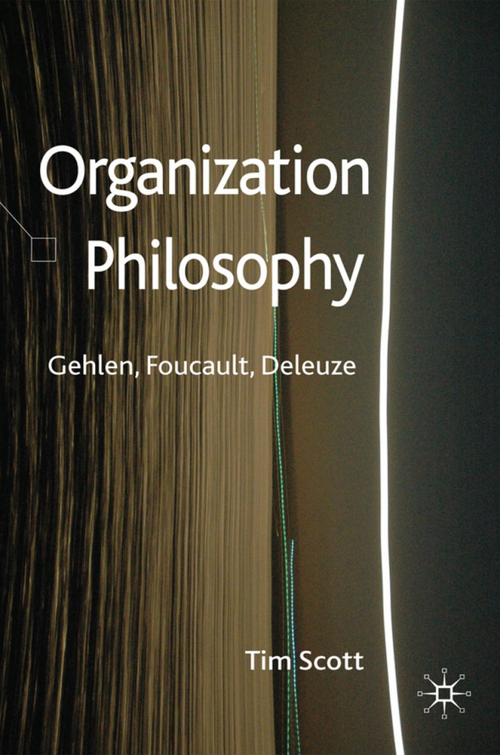 Organization Philosophy Gehlen, Foucault, Deleuze  â€“ PDF/EPUB Version Downloadable