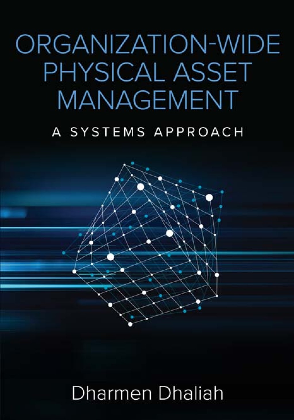 Organization-Wide Physical Asset Management A Systems Approach 1st Edition â€“ PDF/EPUB Version Downloadable