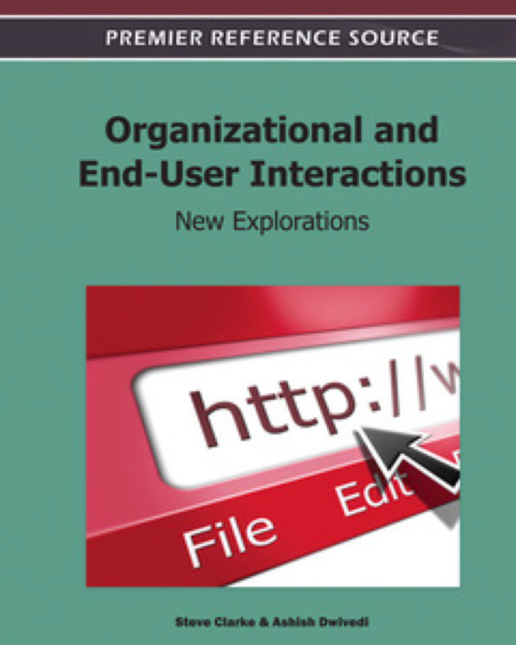 Organizational and End-User Interactions: New Explorations New Explorations  â€“ PDF/EPUB Version Downloadable