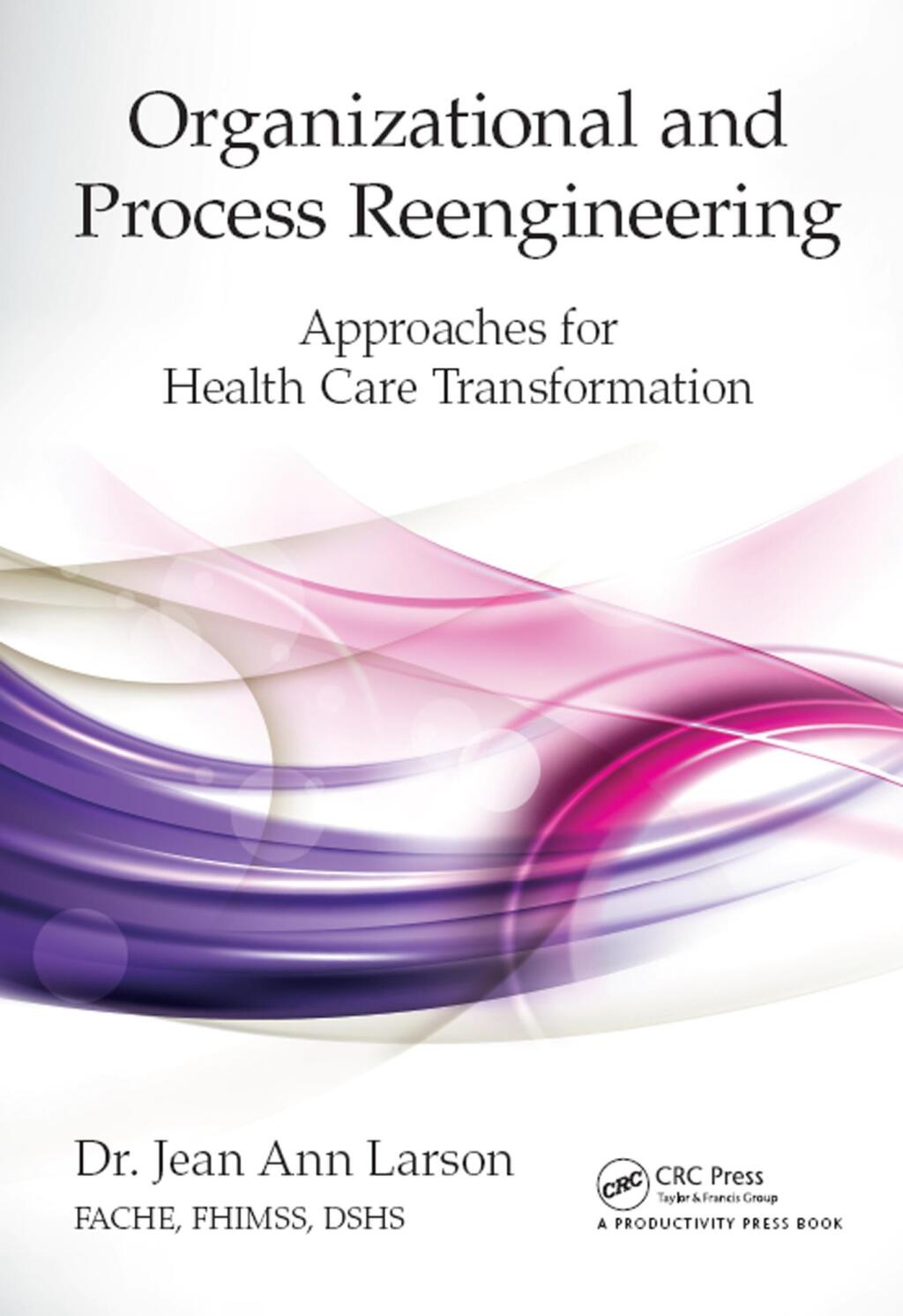 Organizational and Process Reengineering Approaches for Health Care Transformation 1st Edition â€“ PDF/EPUB Version Downloadable