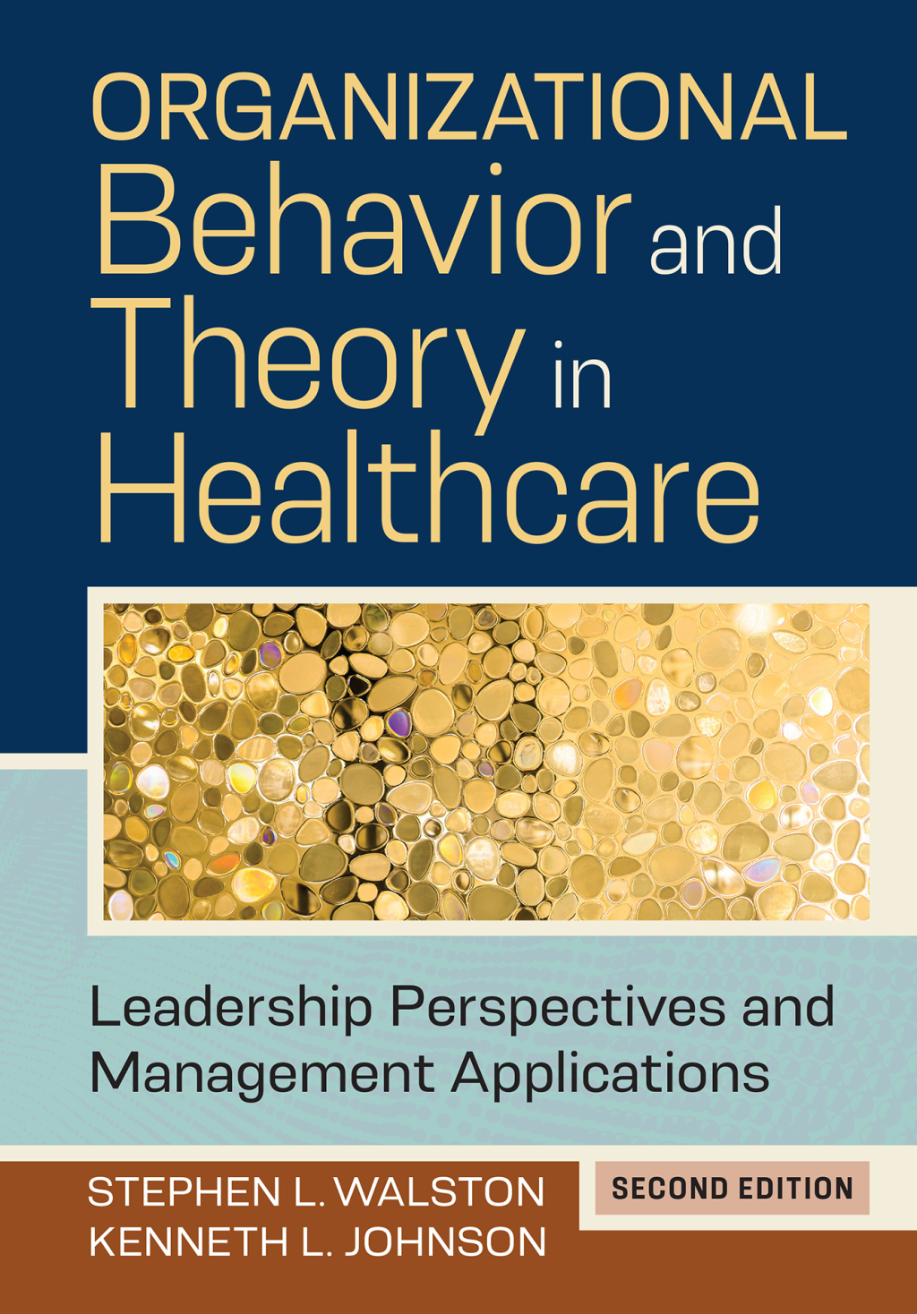 Organizational Behavior and Theory in Healthcare: Leadership Perspectives and Management Applications, Second Edition 2nd Edition â€“ PDF/EPUB Version Downloadable