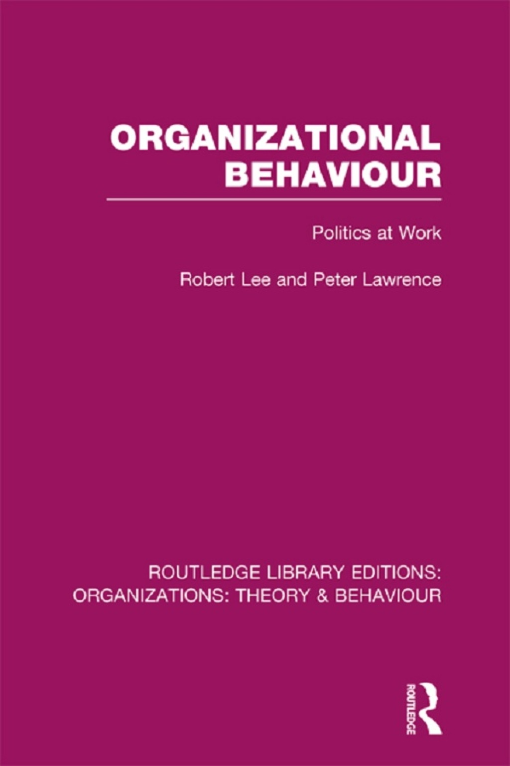 Organizational Behaviour (RLE: Organizations) Politics at Work 1st Edition â€“ PDF/EPUB Version Downloadable