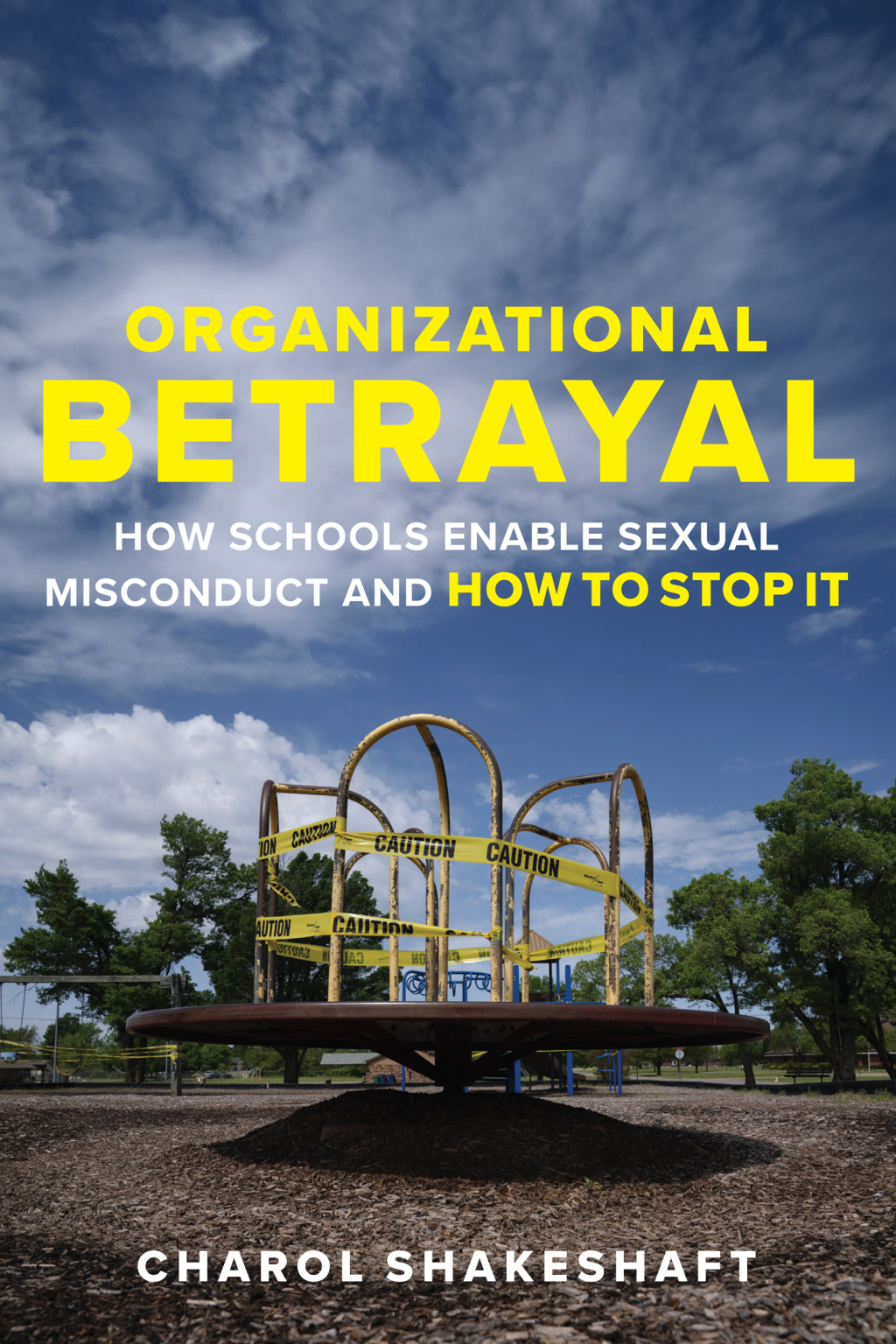 Organizational Betrayal How Schools Enable Sexual Misconduct and How to Stop It - (PDF/EPUB Version)