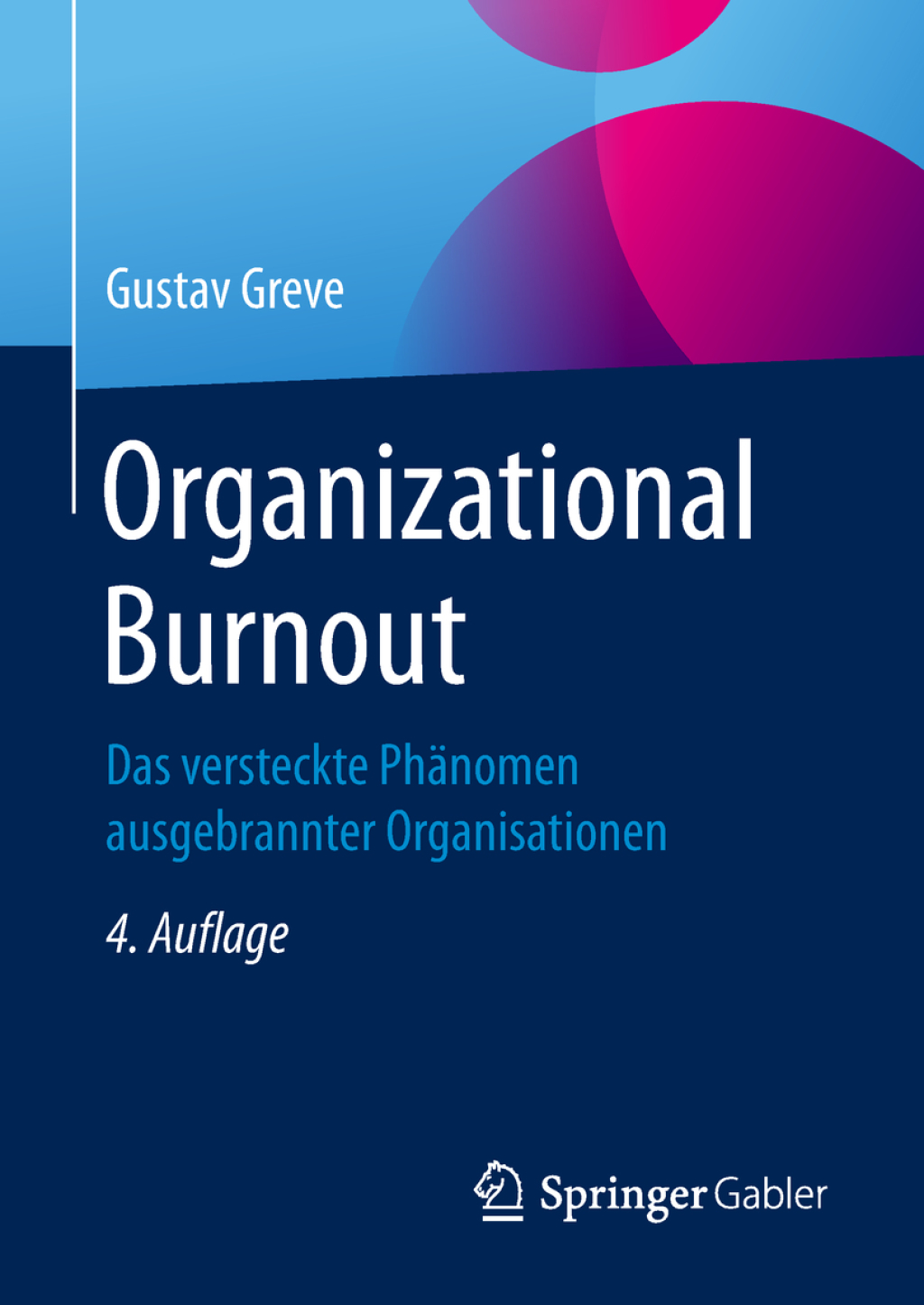 Organizational Burnout Das versteckte PhÃ¤nomen ausgebrannter Organisationen 4th Edition â€“ PDF/EPUB Version Downloadable
