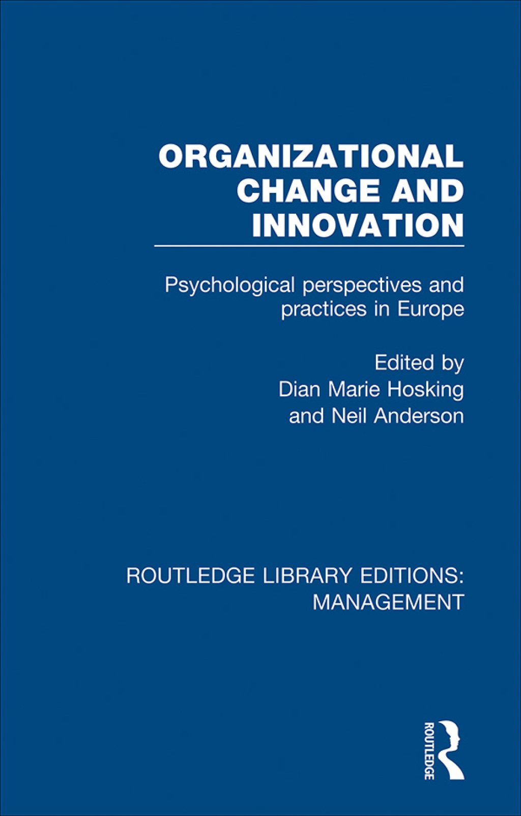 Organizational Change and Innovation Psychological Perspectives and Practices in Europe 1st Edition â€“ PDF/EPUB Version Downloadable