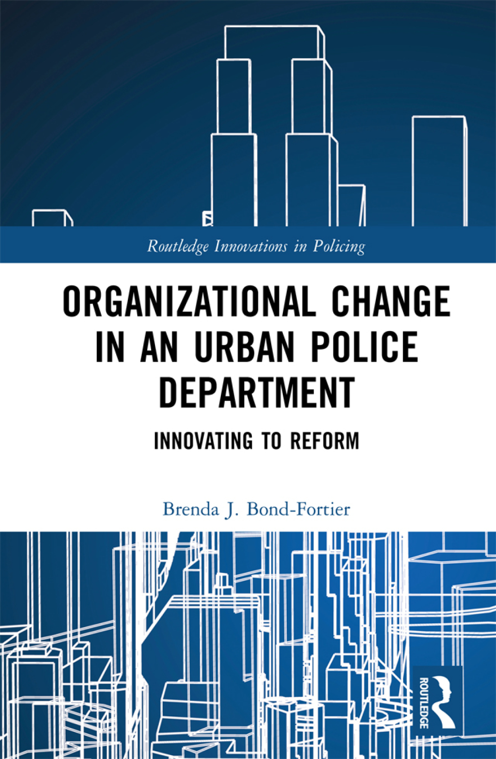 Organizational Change in an Urban Police Department Innovating to Reform 1st Edition â€“ PDF/EPUB Version Downloadable