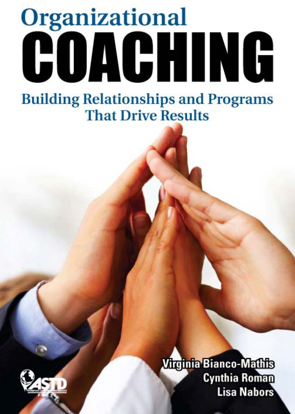 Organizational Coaching Building Relationships and Programs That Drive Results - (PDF/EPUB Version)