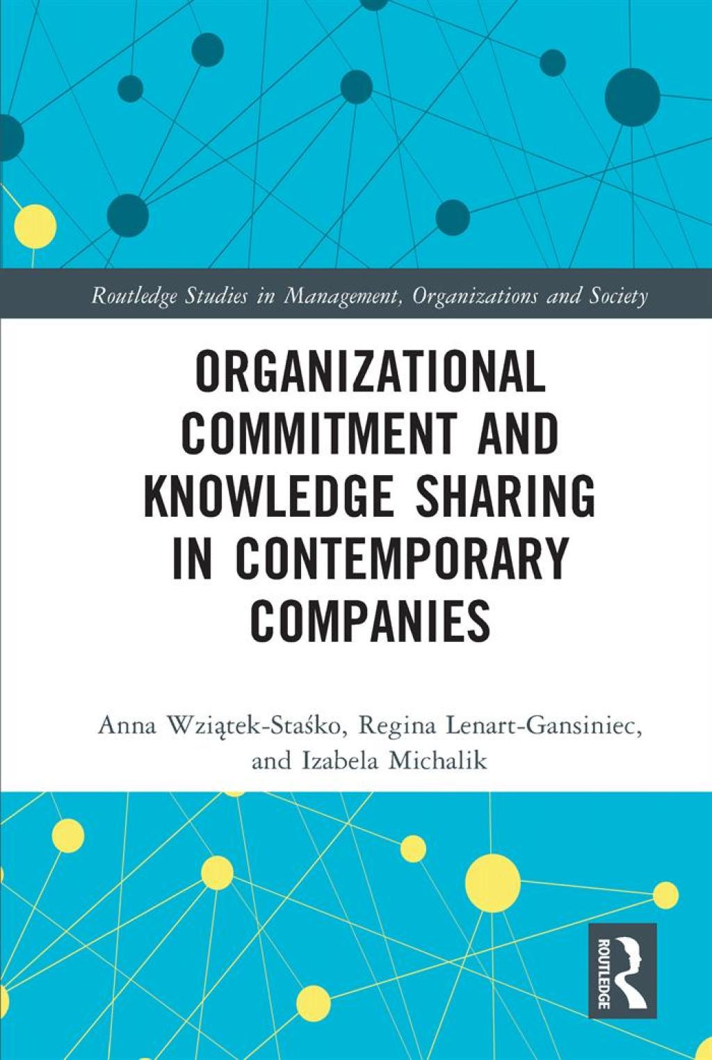 Organizational Commitment and Knowledge Sharing in Contemporary Companies 1st Edition â€“ PDF/EPUB Version Downloadable