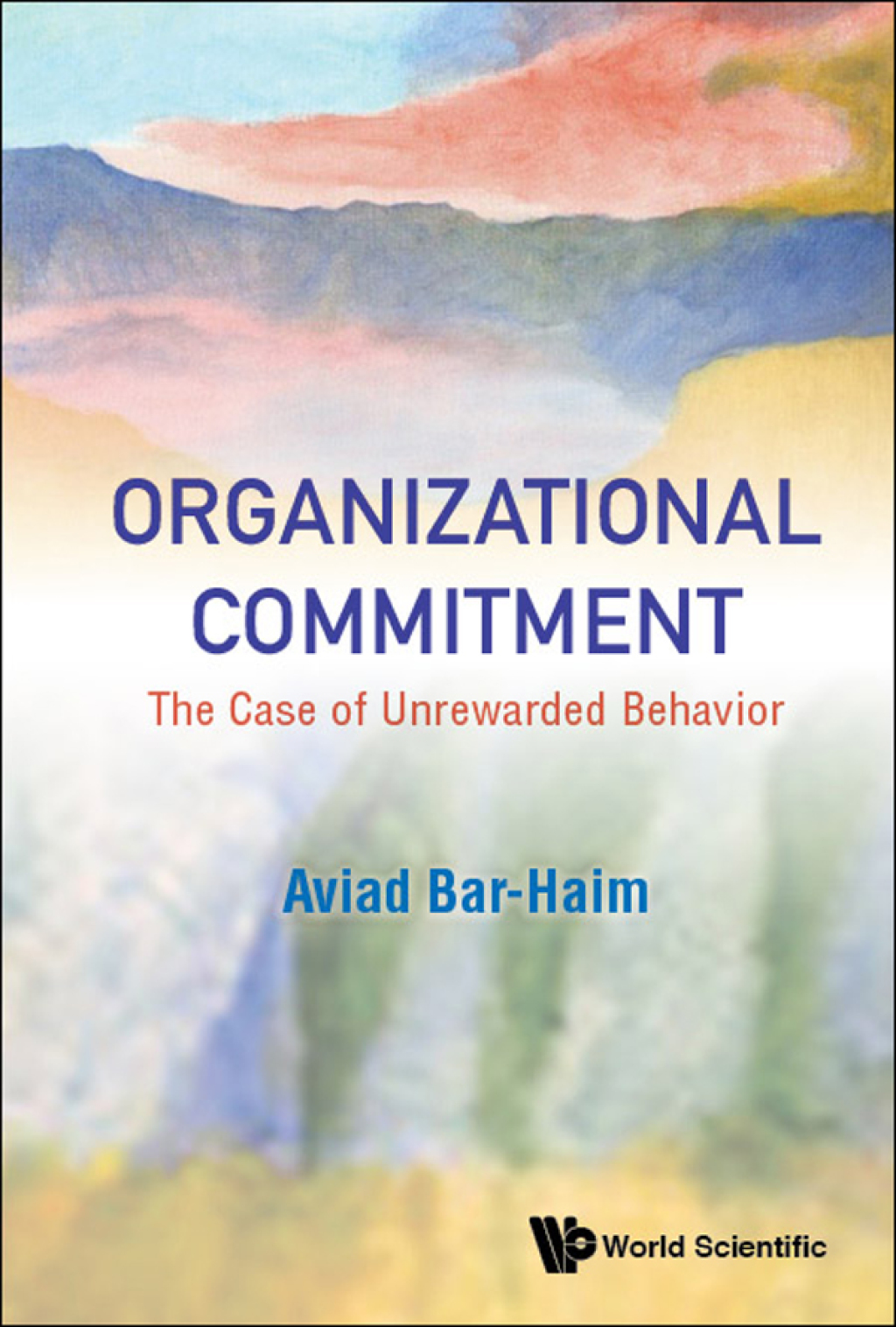 Organizational Commitment: The Case of Unrewarded Behavior  â€“ PDF/EPUB Version Downloadable