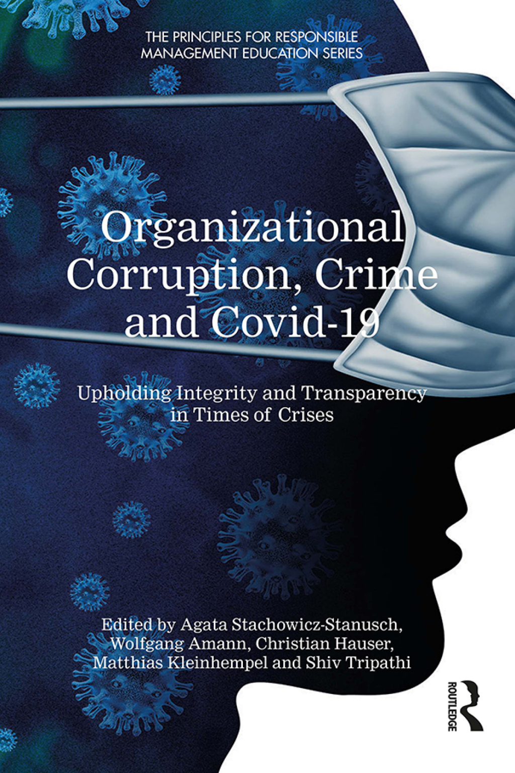 Organizational Corruption, Crime and Covid-19 Upholding Integrity and Transparency in Times of Crises 1st Edition â€“ PDF/EPUB Version Downloadable