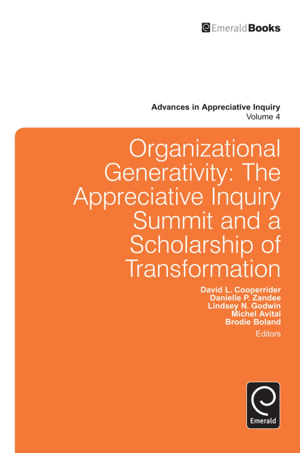 Organizational Generativity The Appreciative Inquiry Summit and a Scholarship of Transformation  â€“ PDF/EPUB Version Downloadable