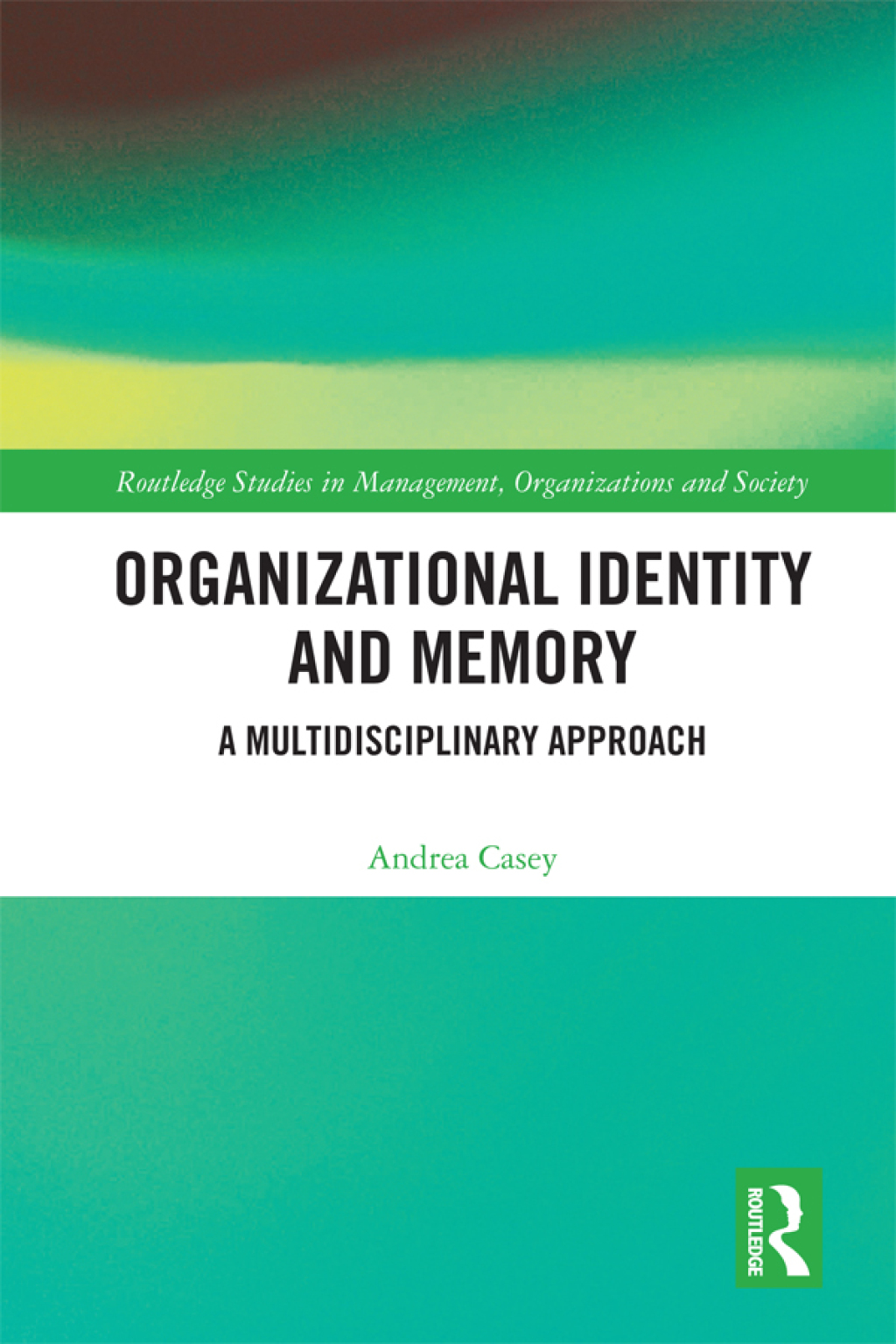 Organizational Identity and Memory A Multidisciplinary Approach 1st Edition â€“ PDF/EPUB Version Downloadable