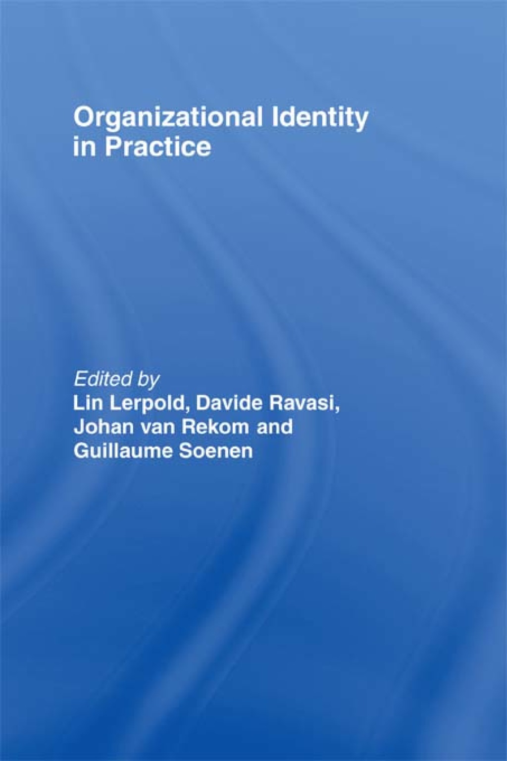 Organizational Identity in Practice 1st Edition â€“ PDF/EPUB Version Downloadable