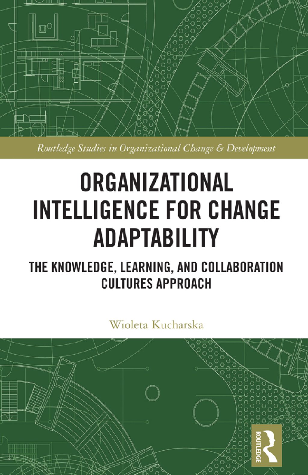 Organizational Intelligence for Change Adaptability The Knowledge, Learning, and Collaboration Cultures Approach 1st Edition â€“ PDF/EPUB Version Downloadable