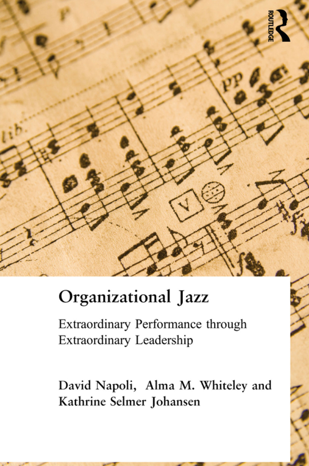 Organizational Jazz Extraordinary Performance through Extraordinary Leadership 1st Edition â€“ PDF/EPUB Version Downloadable